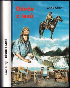 Zane Grey: Děvče z lesů
