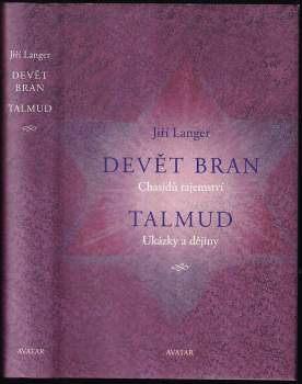 Devět bran : chasidů tajemství ; Talmud : ukázky a dějiny - Jiří Langer (2016, Avatar) - ID: 1898559