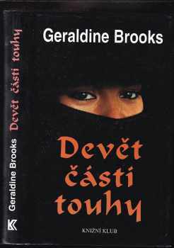 Geraldine Brooks: Devět částí touhy : skrytý svět muslimských žen