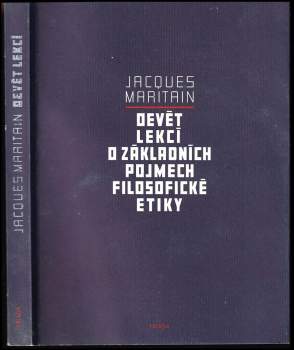 Jacques Maritain: Devět lekcí o základních pojmech filosofické etiky