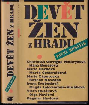 Pavel Kosatík: Devět žen z Hradu