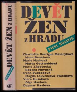 Pavel Kosatík: Devět žen z Hradu