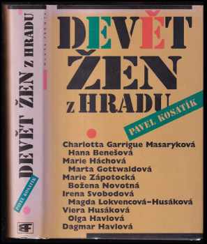 Pavel Kosatík: Devět žen z Hradu