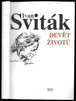 Ivan Sviták: Devět životů : konkrétní dialektika