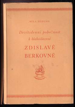 Běla Dlouhá: Devítidenní pobožnost k blahoslavené Zdislavě Berkovně