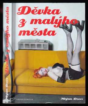Mirjam Dreer: Děvka z malýho města