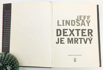 Jeffry P Lindsay: Dexter je mrtvý