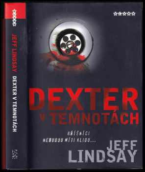 Jeffry P Lindsay: Dexter v temnotách