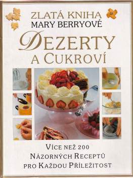 Dezerty a cukroví. Zlatá kniha Mary Berryové