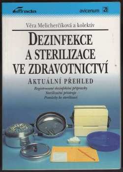Věra Melicherčíková: Dezinfekce a sterilizace ve zdravotnictví