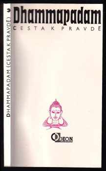 Dhammapadam : (cesta k pravdě) (1992, Odeon) - ID: 843317