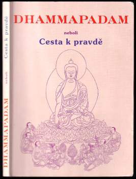 Dhammapadam, neboli, Cesta k pravdě