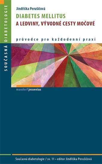Jindra Perušičová: Diabetes mellitus a ledviny, vývodné cesty močové