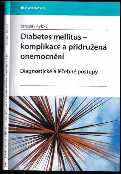 Jaroslav Rybka: Diabetes mellitus - komplikace a přidružená onemocnění