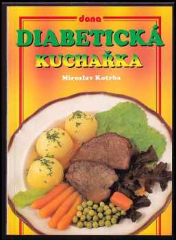 Diabetická kuchařka - Miroslav Kotrba (2004, Dona) - ID: 617018