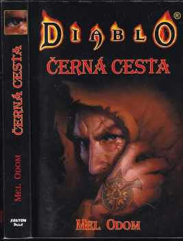 Diablo : Černá cesta - Mel Odom (2003, Fantom Print)