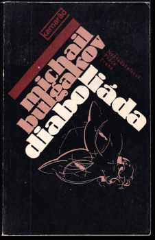 Diaboliáda - Michail Afanas'jevič Bulgakov (1985, Práce) - ID: 447924