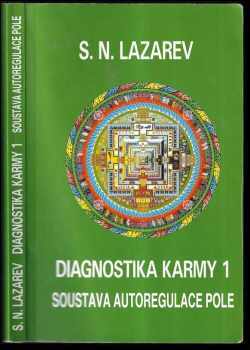 Diagnostika karmy : Kniha první - Soustava autoregulace pole - Sergej Nikolajevič Lazarev (2016, Amaratime) - ID: 1899197