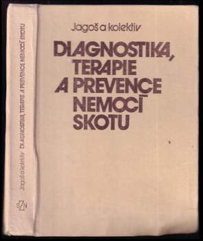 Diagnostika, terapie a prevence nemocí skotu