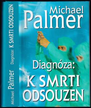 Diagnóza: k smrti odsouzen