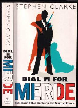Stephen Clarke: Dial M for Merde