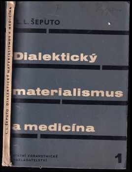Ljudvig Ljudvigovič Šeputo: Dialektický materialismus a medicína