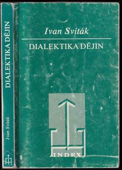 Ivan Sviták: Dialektika dějin