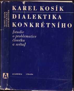 Karel Kosík: Dialektika konkrétního