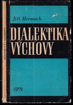 Dialektika výchovy. Zamyšlení nad několika základními problémy