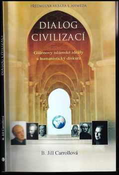 B. Jill Carroll: Dialog civilizací : Gülenovy islámské ideály a humanistický diskurz