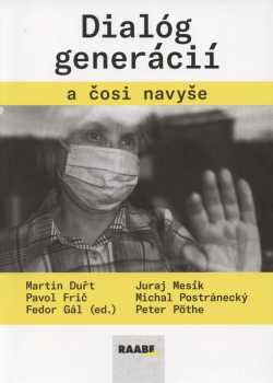 Dialóg generácií a čosi navyše