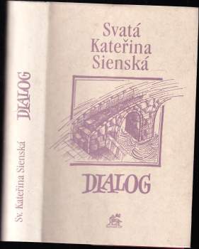 Kateřina Sienská: Dialog s Boží Prozřetelností