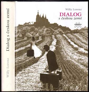 Willy Lorenz: Dialog s českou zemí