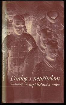 Dialog s nepřítelem o nepřátelství a míru
