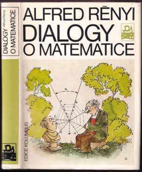 Dialogy o matematice - Alfréd Rényi, B. V Gnedenko (1980, Mladá fronta) - ID: 791295