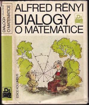 Alfréd Rényi: Dialogy o matematice