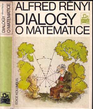 Alfréd Rényi: Dialogy o matematice
