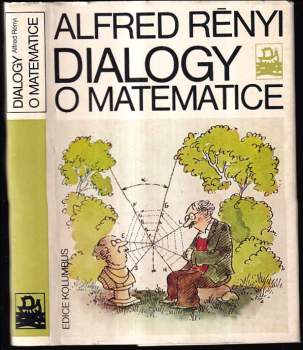 Dialogy o matematice - Alfréd Rényi, B. V Gnedenko (1980, Mladá fronta) - ID: 763321