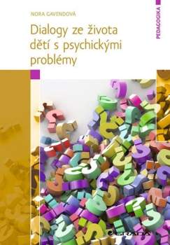 Dialogy ze života dětí s psychickými problémy
