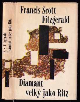 Diamant velký jako Ritz - Francis Scott Fitzgerald (1964, Státní nakladatelství krásné literatury a umění) - ID: 147490