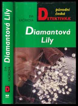 Eva Kačírková: Diamantová Lily