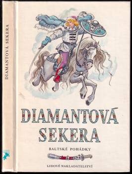 Diamantová sekera : baltské pohádky - Vladimír Brehovzský (1983, Lidové nakladatelství) - ID: 796724