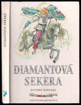 Diamantová sekera : baltské pohádky - Vladimír Brehovzský (1983, Lidové nakladatelství) - ID: 822167