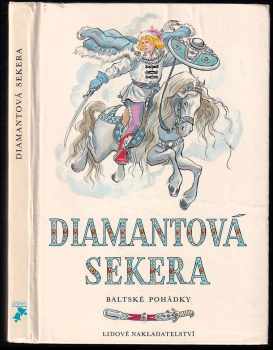 Diamantová sekera : baltské pohádky - Vladimír Brehovzský (1983, Lidové nakladatelství) - ID: 808086