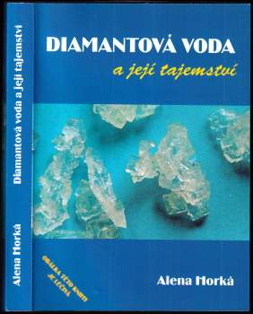 Alena Horká: Diamantová voda a její tajemství