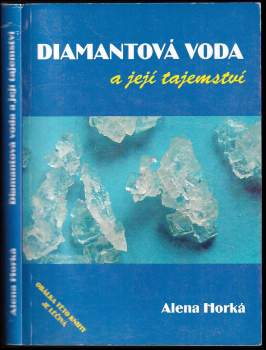 Alena Horká: Diamantová voda a její tajemství