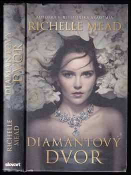 Richelle Mead: Diamantový dvor