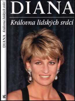 Diana : královna lidských srdcí (1997, Knižní klub) - ID: 746957