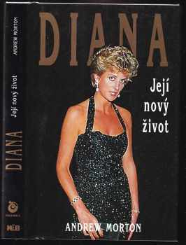 Diana : její nový život - Andrew Morton (1995, Columbus) - ID: 727263