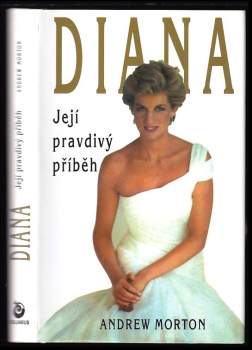 Diana : její pravdivý příběh - Andrew Morton (1997, Columbus) - ID: 855342